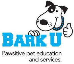 BARK U PAWSITIVE PET EDUCATION AND SERVICES. trademark