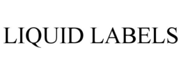 LIQUID LABELS trademark