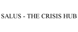 SALUS - THE CRISIS HUB trademark