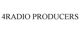 4RADIO PRODUCERS trademark