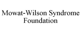 MOWAT-WILSON SYNDROME FOUNDATION trademark