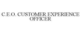 C.E.O. CUSTOMER EXPERIENCE OFFICER trademark