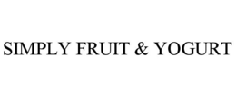 SIMPLY FRUIT & YOGURT trademark