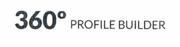360° PROFILE BUILDER trademark