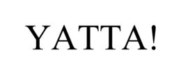 YATTA! trademark