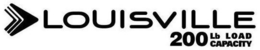 LOUISVILLE 200 LB LOAD CAPACITY trademark