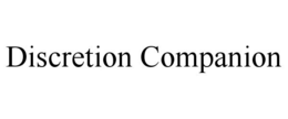DISCRETION COMPANION trademark