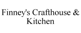 FINNEY'S CRAFTHOUSE & KITCHEN trademark