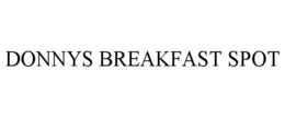 DONNYS BREAKFAST SPOT trademark