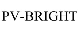PV-BRIGHT trademark