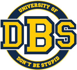 UNIVERSITY OF DON'T BE STUPID DBS trademark