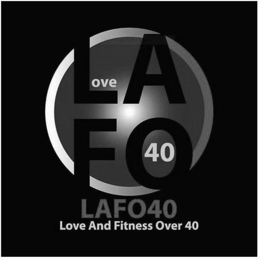LAFO40 LOVE AND FITNESS OVER 40 trademark