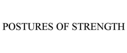 POSTURES OF STRENGTH trademark