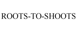 ROOTS-TO-SHOOTS trademark