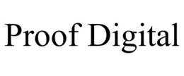 PROOF DIGITAL trademark