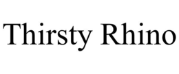 THIRSTY RHINO trademark