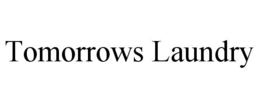TOMORROWS LAUNDRY trademark