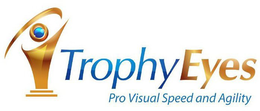 TROPHY EYES PRO VISUAL SPEED AND AGILITY trademark