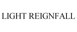 LIGHT REIGNFALL trademark