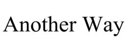 ANOTHER WAY trademark