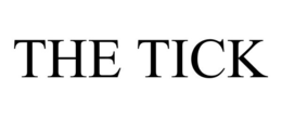 THE TICK trademark