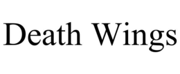 DEATH WINGS trademark