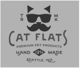 CAT FLATS PREMIUM PET PRODUCTS HAND MADE SEATTLE WA TR MK 2016 trademark