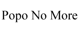 POPO NO MORE trademark