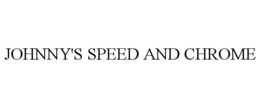 JOHNNY'S SPEED AND CHROME trademark