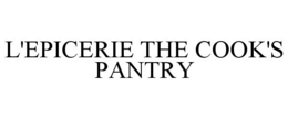 L'EPICERIE THE COOK'S PANTRY trademark