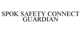 SPOK SAFETY CONNECT GUARDIAN trademark