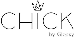 CHICK BY GLOSSY trademark