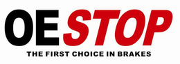 OE STOP THE FIRST CHOICE IN BRAKES trademark