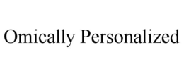 OMICALLY PERSONALIZED trademark