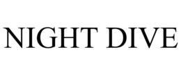 NIGHT DIVE trademark