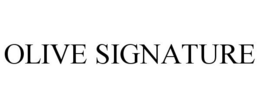 OLIVE SIGNATURE trademark