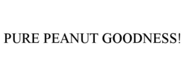 PURE PEANUT GOODNESS! trademark