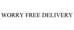 WORRY FREE DELIVERY trademark