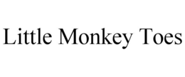 LITTLE MONKEY TOES trademark