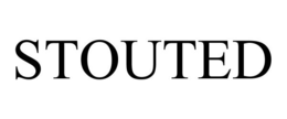 STOUTED trademark