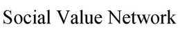 SOCIAL VALUE NETWORK trademark