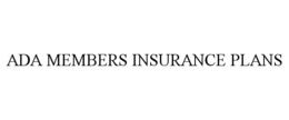 ADA MEMBERS INSURANCE PLANS trademark