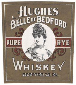 HUGHES BELLE OF BEDFORD PURE RYE WHISKEY BEDFORD CO. PA. trademark