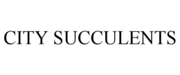 CITY SUCCULENTS trademark