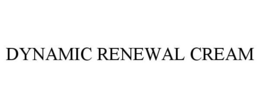 DYNAMIC RENEWAL CREAM trademark