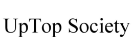 UPTOP SOCIETY trademark