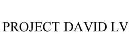 PROJECT DAVID LV trademark