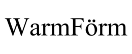 WARMFÖRM trademark