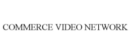 COMMERCE VIDEO NETWORK trademark