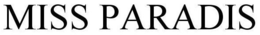 MISS PARADIS trademark